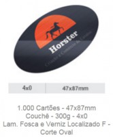 1.000 Cartões - 47x87mm Couchê - 300g - 4x0 Lam. Fosca e Verniz Localizado F - Corte Oval